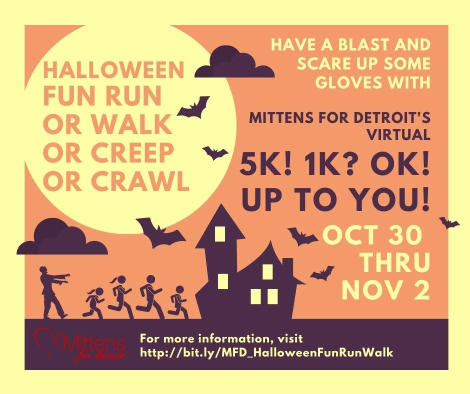 It's not too late to register for our Virtual Halloween Fun Run or Walk or Creep or Crawl! You pick the time, the place, the distance... and the costume if you like! #makeadifference #givingwarmthiscool #detroitcharity   #halloween #funrun #virtual5K conta.cc/37EyORU