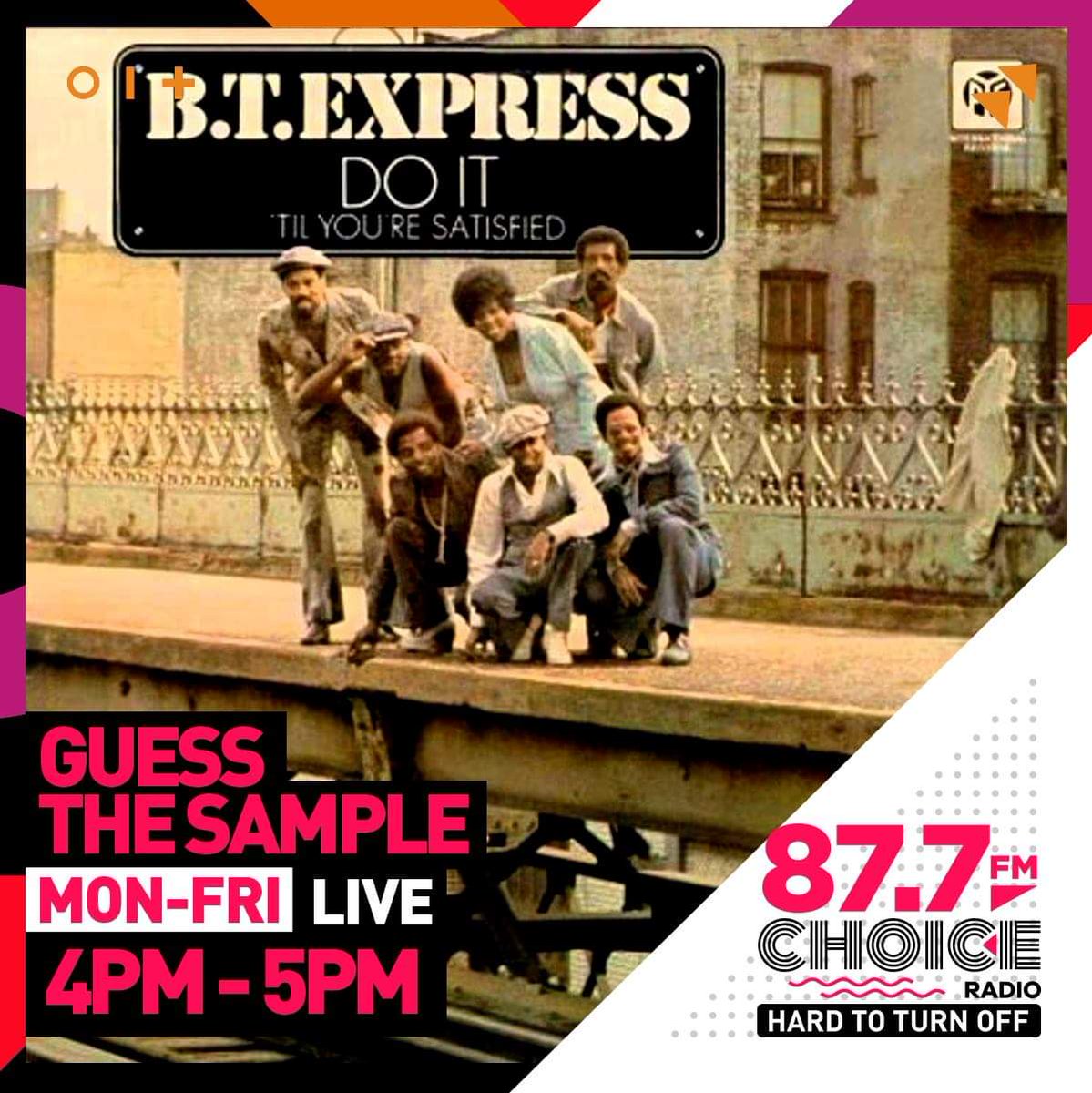 Our #GuessTheSample track of the day is 'DO IT til you're satisfied' by @BT_EXPRESS1267 🔥🔥 Can you figure out the artist and the song that sampled this track? @ChoiceRadioKE @SadzIbrahim #KaceAndSadiaShow #HardToTurnOff #LadiesNight