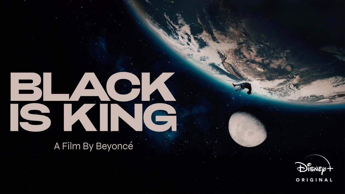 Black Is King (2020) - on  @DisneyPlusUK the visual album from Beyonce reimagines the lessons of The Lion King for today’s young kings and queens. The voyages of black families across time are honoured in a tale about a young king’s journey through betrayal, love and self-identity