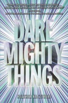 Dare Mighty Things by Heather Kaczynski- young adult sci-fi- space training competition! https://amzn.to/3e8uFH1 