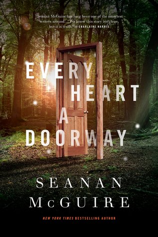 Every Heart a Doorway by Seanan McGuire- young adult fantasy- includes a murder mystery https://amzn.to/31QjldX 