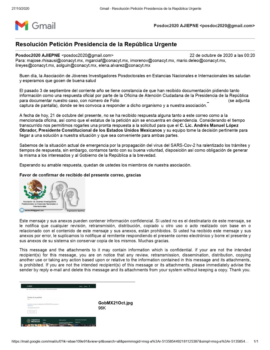 posdoc2020's tweet photo. Hace unos días nuestro colectivo recibió la respuesta de @Conacyt_MX @mariodeleow para la solución de nuestra situación, a petición de @GobiernoMX @lopezobrador_ más tuvieron que pasar 36 días hábiles para recibirla tras el envío de correos como el mostrado (se inicia hilo) https://t.co/BH4PgQVKmB