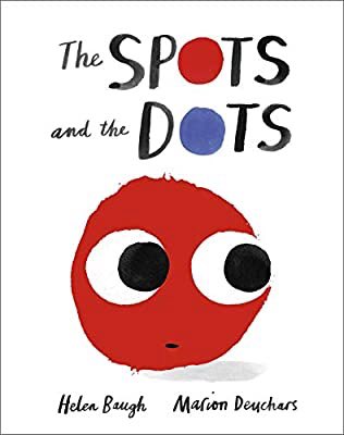 “The Spots and the Dots” by  @helenbaughbooks &  @mariondeuchars , published by  @AndersenPress  #SouthWestSuggests  #ckg22pick