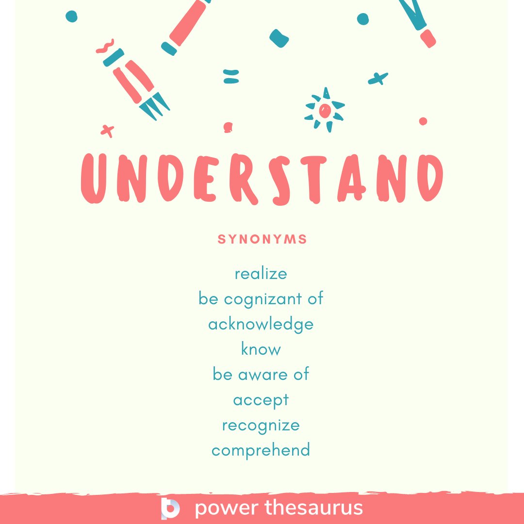 Power Thesaurus Synonyms For Verb Understand T Co I9ggwxelhr Writingcommunity Learnenglish Writing Writer Writers Thesaurus Synonym Englishvocabulary Antonyms Synonyms T Co Bnobhjf0cd