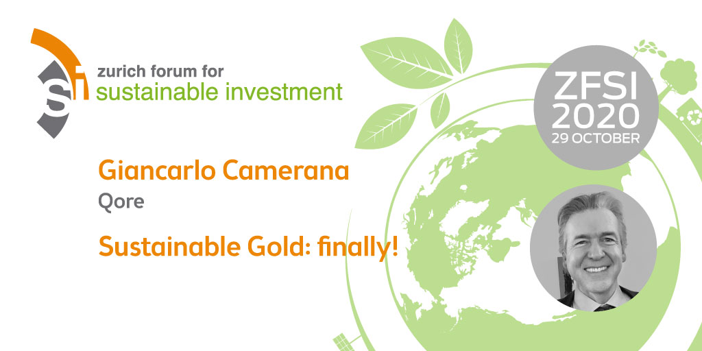 Sustainable Gold: Finally! A conference presented by Giancarlo Camerana from Qore at the #ZFSI2020 on 29 October at the Park Hyatt Zurich.

lnkd.in/dG6Bx-E

#Qore #ESGinvesting #SRI #Voxia #Conser #ParkHyattZurich #Switzerland