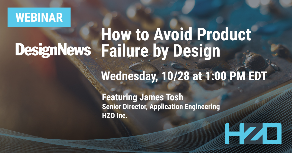 HZOinside's tweet photo. There’s still a few hours left for you to sign up to join James Tosh and @DesignNews to learn how to avoid product failure by design. Register now! https://t.co/vOUHE3GLDT #HZOProtected #electronics #webinar https://t.co/vE8EEVhGwu