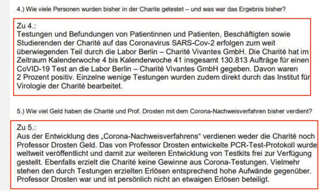 Addendum f)-3:Charité's answer:All tests of patients are done at "Labor Berlin",which is commercially oriented,it's a commercially oriented spin-off of Charité (Charité Vivantes GmbH).Drosten is the director.They state week 4 till 41 130.813 people were tested and analyzed there.