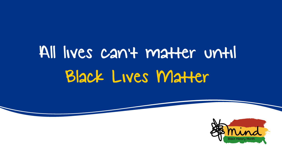 Black Lives Matter. For those saying all lives matter, we know everyone experiencing a mental health problem deserves support and respect. (1/4)
