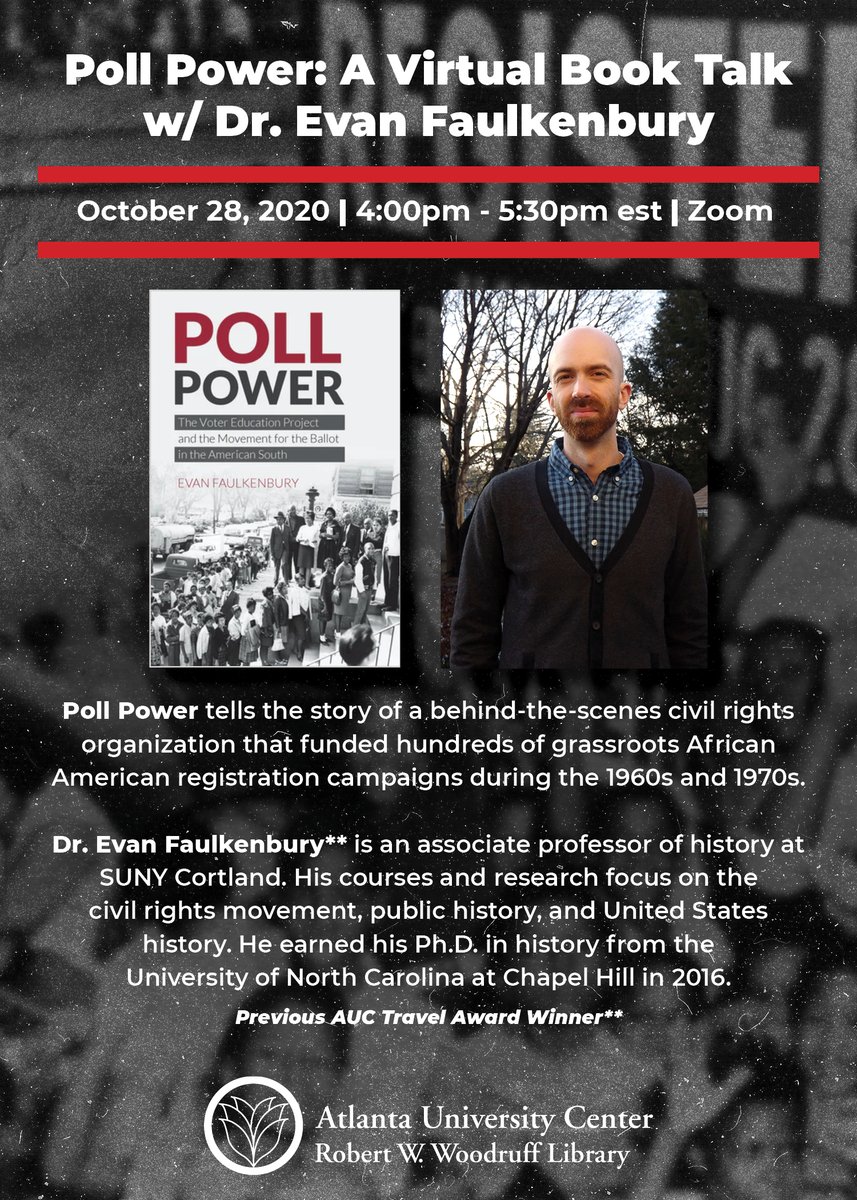 auc_woodruff's tweet photo. TODAY 10/28, 4pET: Join @AUCWoodruffLib as Dr. Evan Faulkenbury will discuss the work of the Voter Education Project (#VEP) & his new work, "Poll Power: The Voter Education Project and the Movement for the Ballot in the American South." Register now @ https://t.co/DZdg6yaexW! https://t.co/uAxxDECSCp