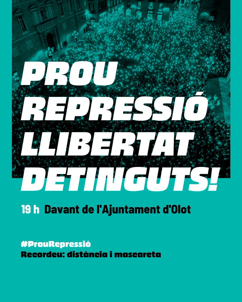 Avui a les 19 hores a davant l’Ajuntament d’Olot  PROU REPRESSIÓ! LLIBERTAT DETINGUTS!