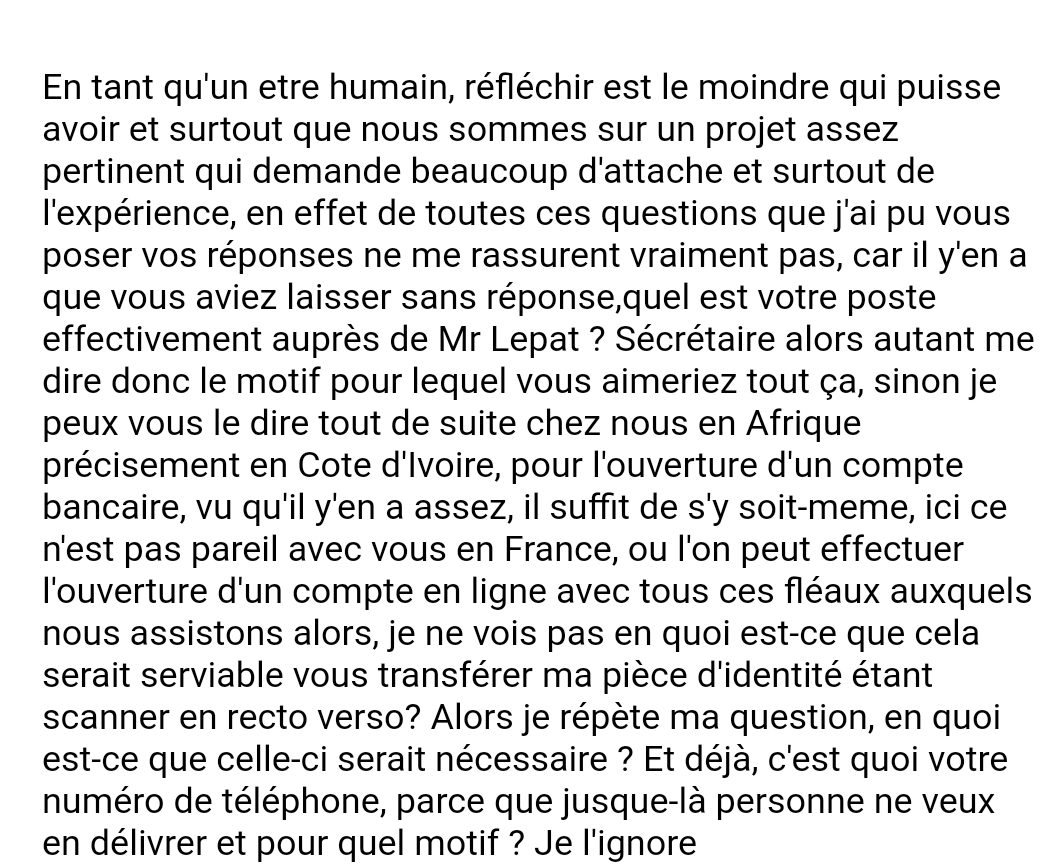 Notre brouteur demande plusieurs fois à avoir le téléphone de Maurice.J'introduis Marie-Claire, la secrétaire de la Fondation.