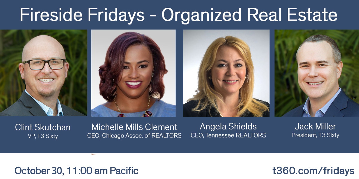 This Friday - @JackMiller  + <a href="/ClintSkutchan/">ClintSkutchan</a> welcome Michelle Mills Clement, CEO of Chicago Association of REALTORS (<a href="/ChicagoREALTORS/">ChicagoREALTORS</a>) + Angela Sheilds, CEO, Tennessee REALTORS (<a href="/TNAOR/">Tennessee REALTORS®</a>) for our Fireside Friday chat. Save your spot at t360.com/fridays <a href="/retrends/">Real Estate Trends</a> <a href="/Swanepoel/">Stefan Swanepoel</a>