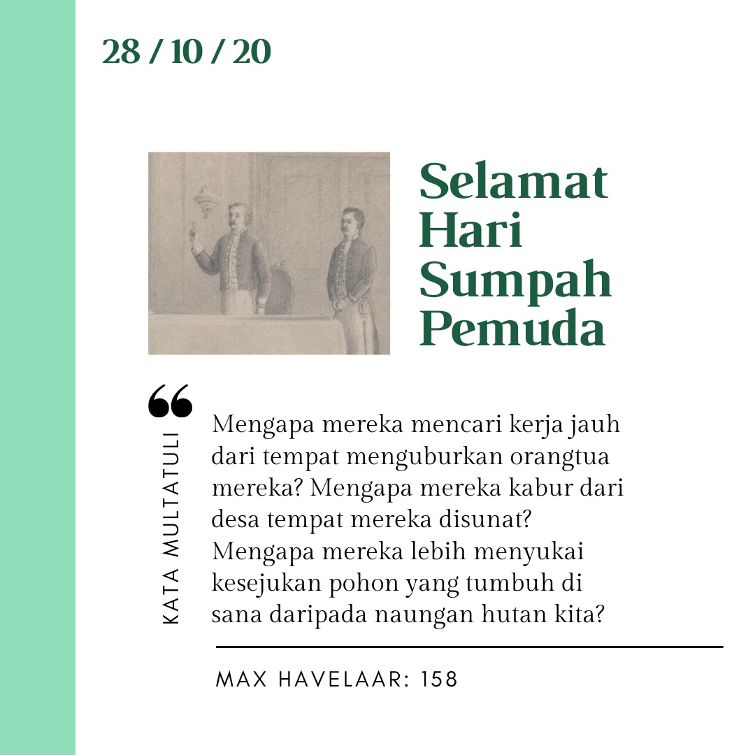 FS_Multatuli's tweet photo. Selamat Hari Sumpah Pemuda!
Jadi, apa nih yang ada di benak kalian saat mendengar peringatan Sumpah Pemuda terus digaungkan seharian ini?
Mungkin #KataMultatuli ini bisa jadi renungan ya, jadi, apa menurutmu, Sobat Multatuli?
#SumpahPemuda #KataMultatuli #MembacaMaxHavelaar https://t.co/OymRGUiPuR
