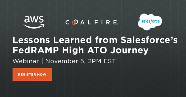 Don't forget to sign up for “Lessons Learned from Salesforce’s FedRAMP High ATO Journey.” <a href="/salesforce/">Salesforce</a> @CoalfireSys <a href="/AWS_Gov/">AWS for Government</a> #AWS #GovCloud #FedRAMP #compliance bit.ly/35LpUzk
