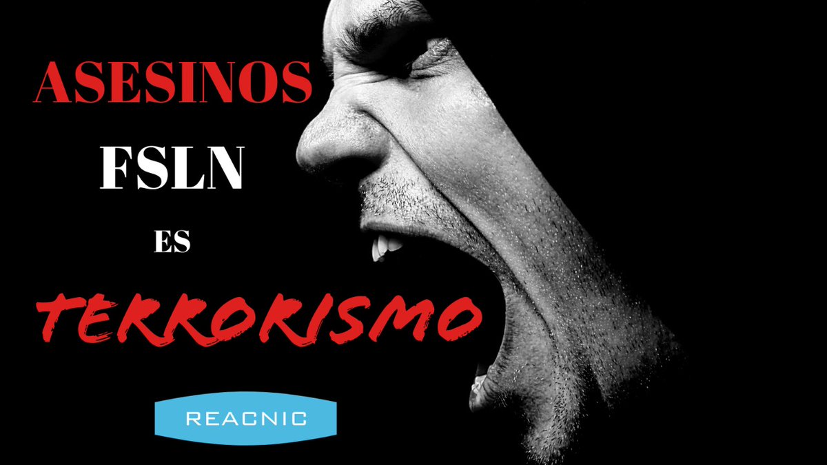 REACNIC's tweet photo. #FSLNEsTerrorismo y #NoNosCallaran, seguimos y seguiremos denunciando sus crímenes. #SOSNicaragua https://t.co/N2cfMjP8QM