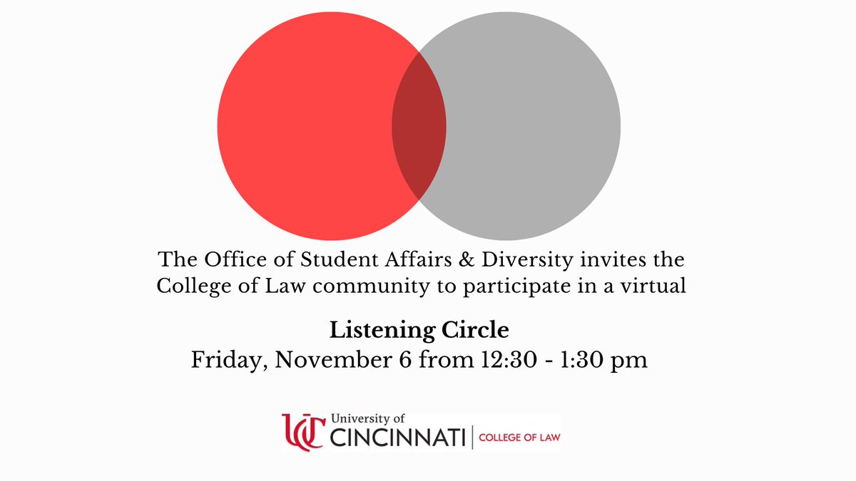 The Office of Student Affairs &amp; Diversity invites the <a href="/UCincinnatiLaw/">Cincinnati Law</a> community to participate in a virtual Listening Circle on November 6, 12:30 - 1:30 pm. RSVP here to receive the link to join: bit.ly/uclawlistening