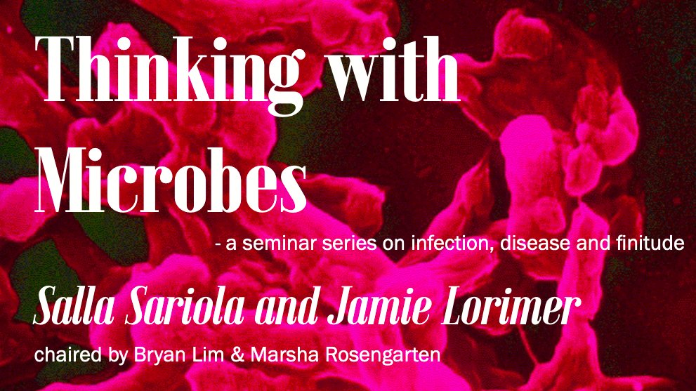Join us for the 1st of our new 3-part series of online seminars where we deliberate on our messy entanglements with the microbial. The first session is with <a href="/SallaSariola/">Salla Sariola</a> &amp; <a href="/jsplorimer/">Jamie Lorimer</a> so please do come along if you are interested! eventbrite.co.uk/e/124378293825/