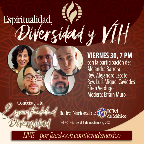 Nuestro #RetiroNacional2020 comienza este #viernes con la Mesa de #Espiritualidad, #Diversidad y #VIH 
 
LIVE DE FACEBOOK fb.com/icmdemexico
VIERNES 30 DE OCTUBRE
7:00 p.m. MÉXICO, EEUU (CST) 
8:00 p.m. COLOMBIA
9:00 p.m. CUBA, CHILE
10:00 p.m. ARGENTINA

#Comparte #ICM
