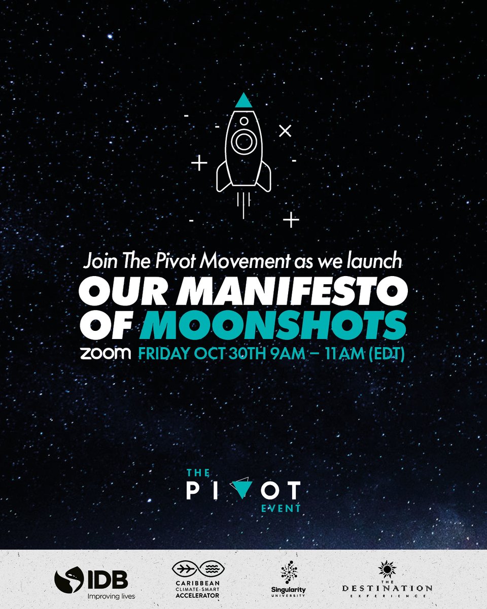 caribbeanpivot's tweet photo. Join The Pivot Movement as we launch our Manifesto of Moonshots on on Zoom, Friday October 30th, 9am -11am (EDT).
CLICK HERE: https://t.co/KlS9ZAiT2t
#caribbeanpivot #ideasearch #thepivotevent #innovation
@ccs_accelerator @idb_caribbean @the_idb @singularityu https://t.co/uZx2VCXyWL