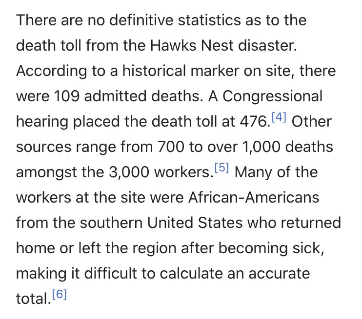 In 1930, men (3/4 of them Black) dug and drilled through silica in deplorable work conditions (including the threat of guns) to create the Hawk’s Nest Tunnel. Hundreds died of silicosis. You can read more here.  https://en.m.wikipedia.org/wiki/Hawks_Nest_Tunnel_disaster