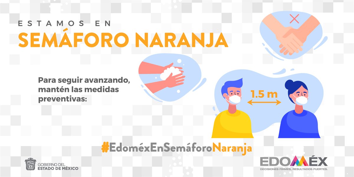Recuerda que #EdoméxEnSemáforoNaranja. Para seguir avanzando es necesario evitar contagios por #Covid_19mx. Respetemos las medidas preventivas. #CuidemosTodosDeTodos #PrevenirEsSalud
