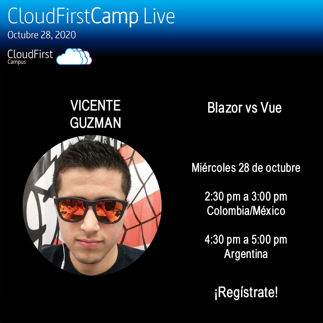 Nuestra próxima charla
2:30pm a 3:00 pm
Blazor vs Vue con Vicente Guzmán
Registro: lnkd.in/gUHdNMW
Evento: lnkd.in/eZQ37vT
.
#CloudFirstCamp #CloudFirstCamplive #lanube #tecnologia