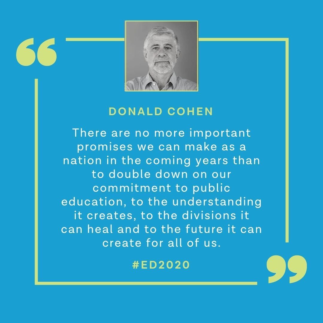 CollabForEd's tweet photo. “There are no more important promises we can make as a nation in the coming years than to double down on our commitment to public education... to the divisions it can heal and to the future it can create for all of us.” - @donaldrcohen12 @pubinterest #ED2020 https://t.co/2NLj6maCeq