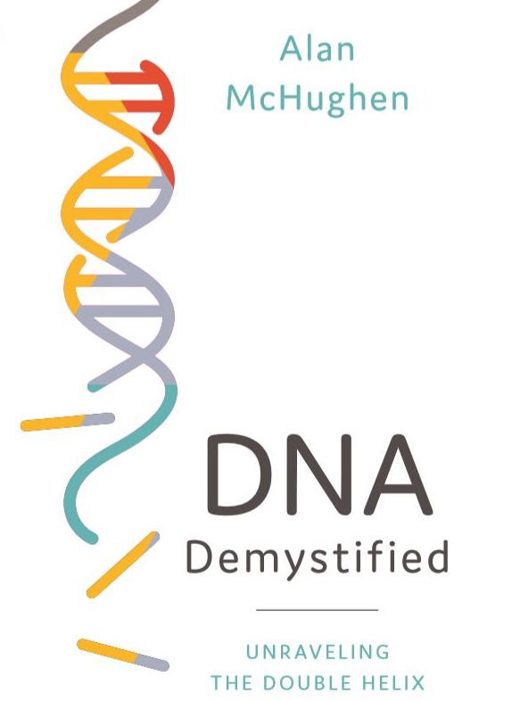 NASEMJefferson's tweet photo. Dr. Alan McHughen's (@mchughen) experience as a 2011-2012 JSF Fellow inspired him to write "DNA Demystified" to explain DNA and genetics in a technically accurate manner while remaining accessible to non-experts: https://t.co/lPOsv0PTOD. https://t.co/LBE9H5R6yT https://t.co/BnQ5A3OQjf