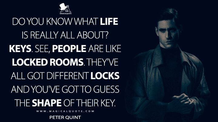Magic2Quote's tweet photo. #PeterQuint: Do you know what life is really all about? Keys. See, people are like locked rooms. They’ve all got different locks and you’ve got to guess the shape of their key.
https://t.co/JwZwkI3439
#TheHauntingofBlyManor #TheHauntingofBlyManorNetflix https://t.co/F9HTvt3hKO