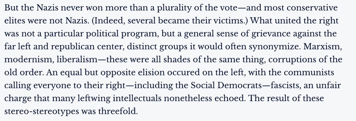 Both groups also lacked any sense of proportion—especially the communists, who called everyone to their right, including the Social Democrats, "fascists," an overused charge many intellectuals nonetheless echoed. All this had three pernicious consequences.
