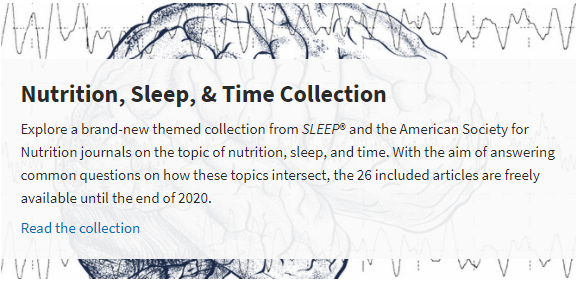 Explore a brand-new themed collection from SLEEP and the ASN journals on the topic of nutrition, #sleep, and time. With the aim of answering common questions on how these topics intersect, these articles are available until the end of 2020. bit.ly/3oyczmB