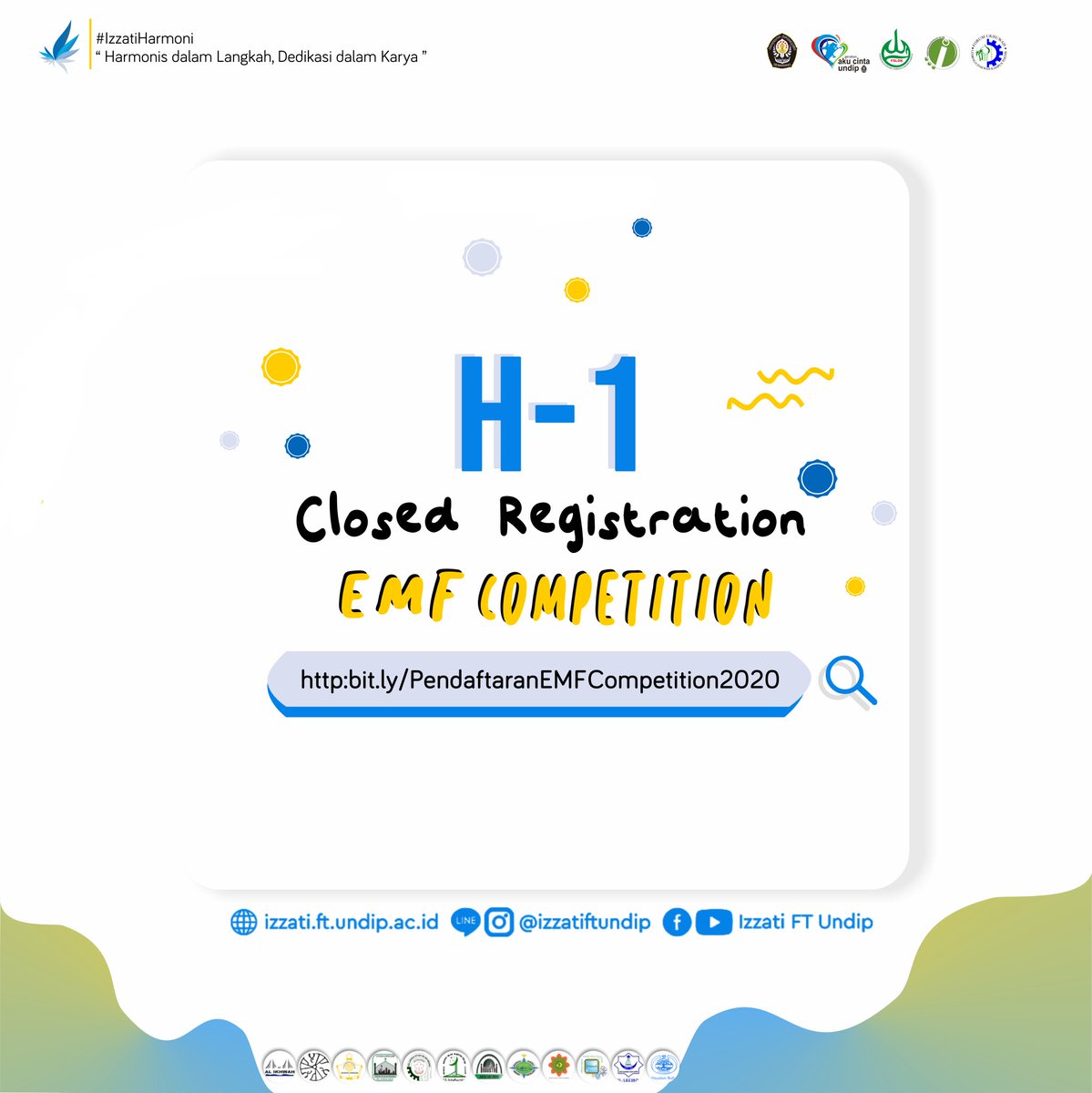 [H-1 Closed Registration]
Assalamualaikum Warahmatullahi Wabarakatuh 🙂
.
Sobat, Tunggu apa lagi nih, Yuk ikutan lomba EMF Competition 2020, masih ada kesempatan nih buat ikut 😁
.
#IzzatiFTUndip
#IzzatiGen26
#IzzatiHarmoni
-Harmonis dalam Langkah, Dedikasi dalam Karya-