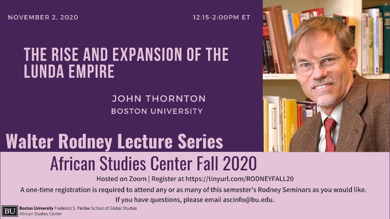 Our next seminar is Monday 11/2 with John Thornton, Professor of History at BU, speaking on the Lunda Empire. Registration details at the link at the beginning of this thread. See you there!