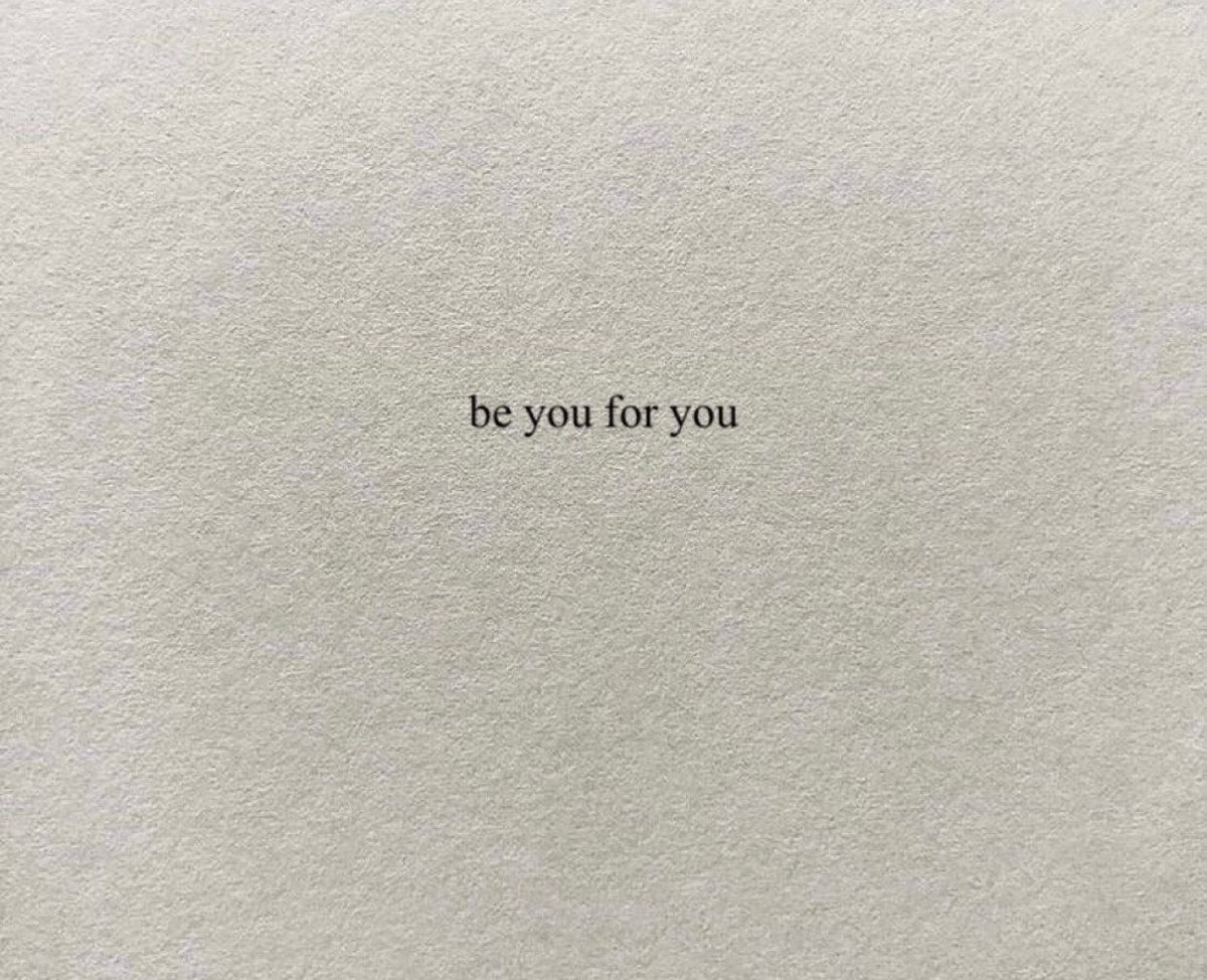 you’re at your best when you’re yourself.