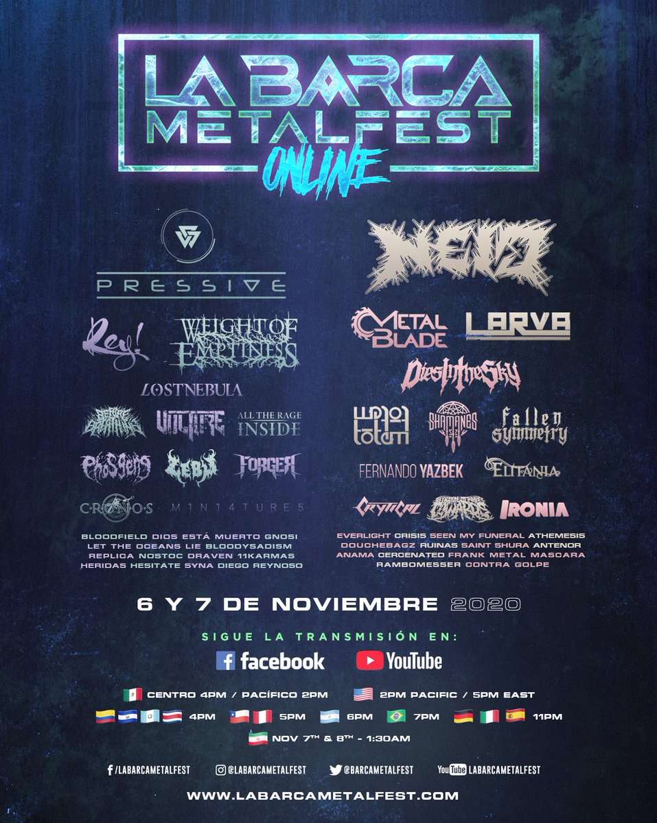 🔥¡CARTEL FINAL!🔥
La Barca Metal Fest: ONLINE
<a href="/BarcaMetalFest/">La Barca Metal Fest</a> 
6 y 7 de Noviembre 2020
Vía Facebook y YouTube

Facebook:
facebook.com/LaBarcaMetalFe… 

YouTube:
youtube.com/c/labarcametal…