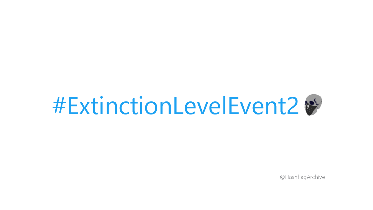HashflagArchive's tweet image. #ExtinctionLevelEvent2