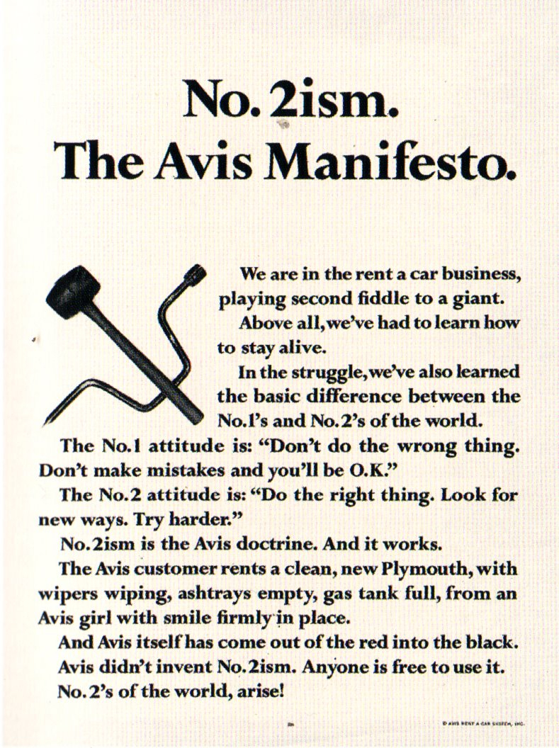 I always thought Avis's iconic 1962 "We're No.2" (and "We Try Harder") campaign (by the agency Doyle Dane Bernbach) was intended as a salvo against market leader Hertz! After all, when they say that they are No. 2, our attention automatically heads towards the No. 1, even 1/4