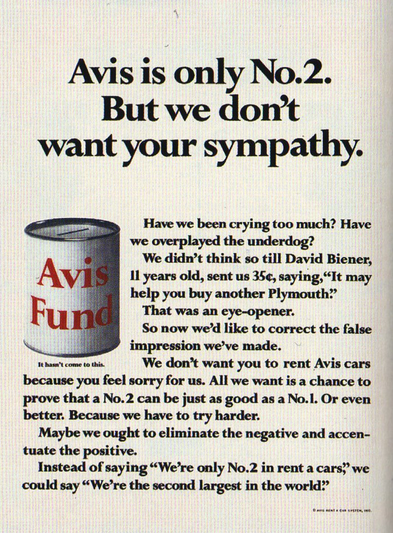 I always thought Avis's iconic 1962 "We're No.2" (and "We Try Harder") campaign (by the agency Doyle Dane Bernbach) was intended as a salvo against market leader Hertz! After all, when they say that they are No. 2, our attention automatically heads towards the No. 1, even 1/4