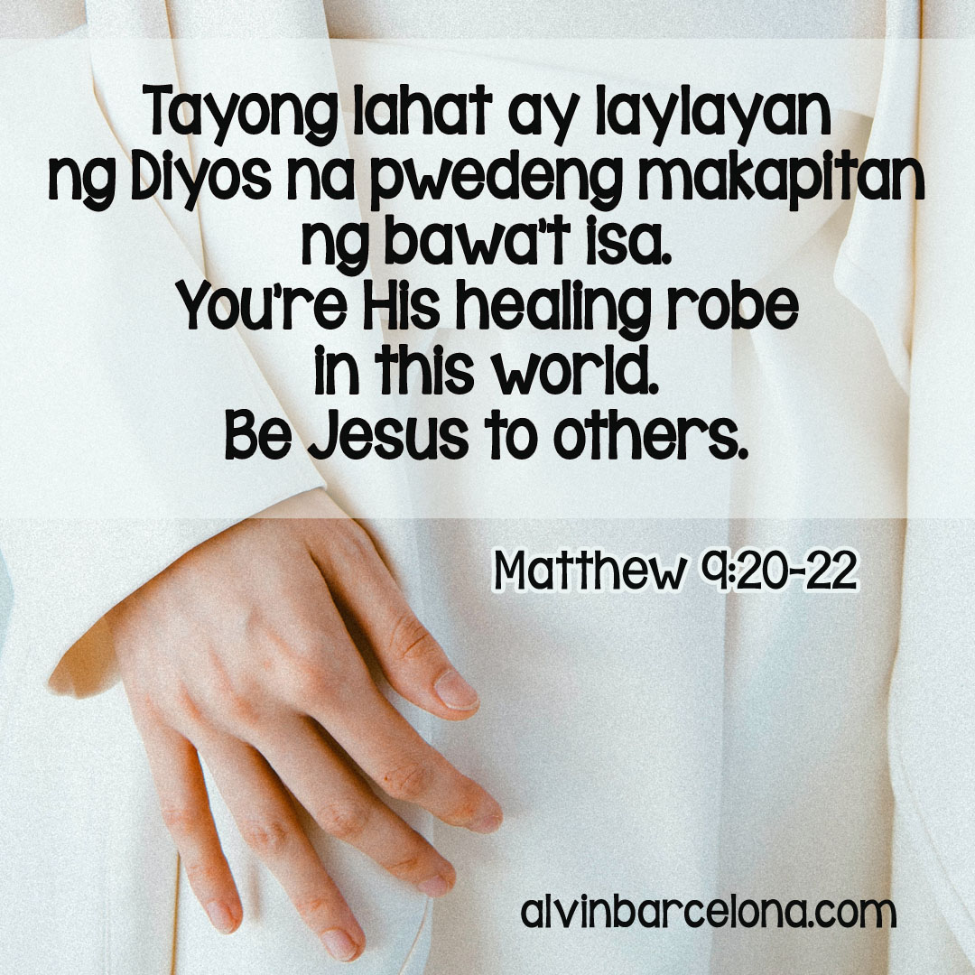 BrotherAlvinB's tweet photo. Tayong lahat ay laylayan ng Diyos na pwedeng makapitan ng bawa't isa.
You're His healing robe in this world.
Be Jesus to others.
Matthew 9:20-22
#BeJesusToOthers #m3sy #AlvinBarcelona
Original Photo by Daria Shevtsova https://t.co/UsI1bVxY4w