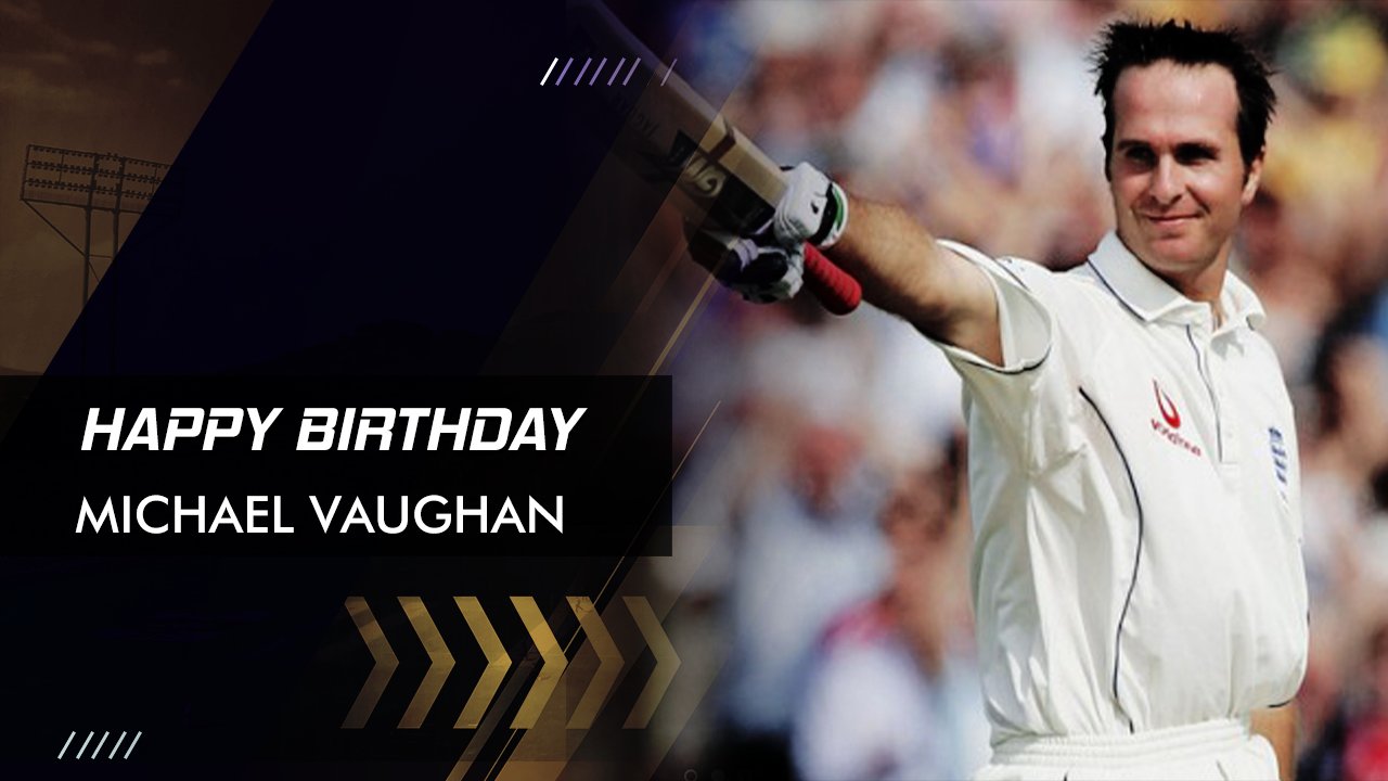 Happy Birthday!! Michael Vaughan

Former England captain and commentator 