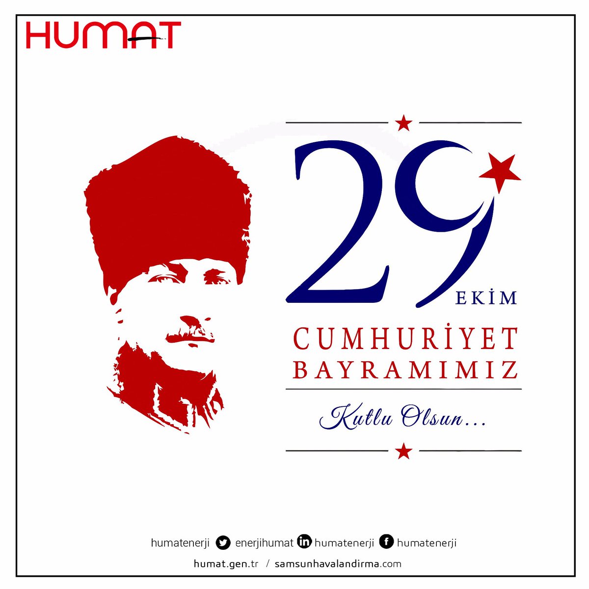 29 Ekim Cumhuriyet bayramımız kutlu olsun.

humat.gen.tr
instagram.com/humatenerji/?h…
linkedin.com/feed/

#humatenerji #29ekimcumhuriyetbayramı #cumhuriyetbayramı #29ekim #cumhuriyet #bayram #samsun #mekaniktesisat #samgaz #yetkilifirma #97yıl
