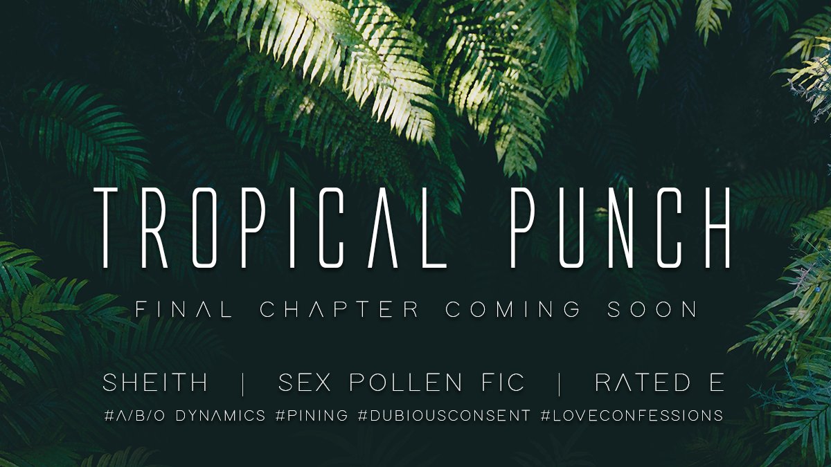 Or if you're into sex pollen/idiots-to-lovers/sticky sweet romance, please consider giving Tropical Punch a read (final chapter soon!!)  https://archiveofourown.org/works/15941240/chapters/37172312