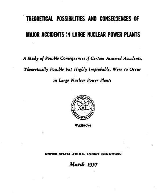 11/ Dans le même temps, les USA tentent de fournir des critères d’assurance en cas d’accident nucléaire. Pour se faire, un rapport dit « Wash 740 », est commandé par le régulateur américain, l’USAEC (United States Atomic Energy Commission).