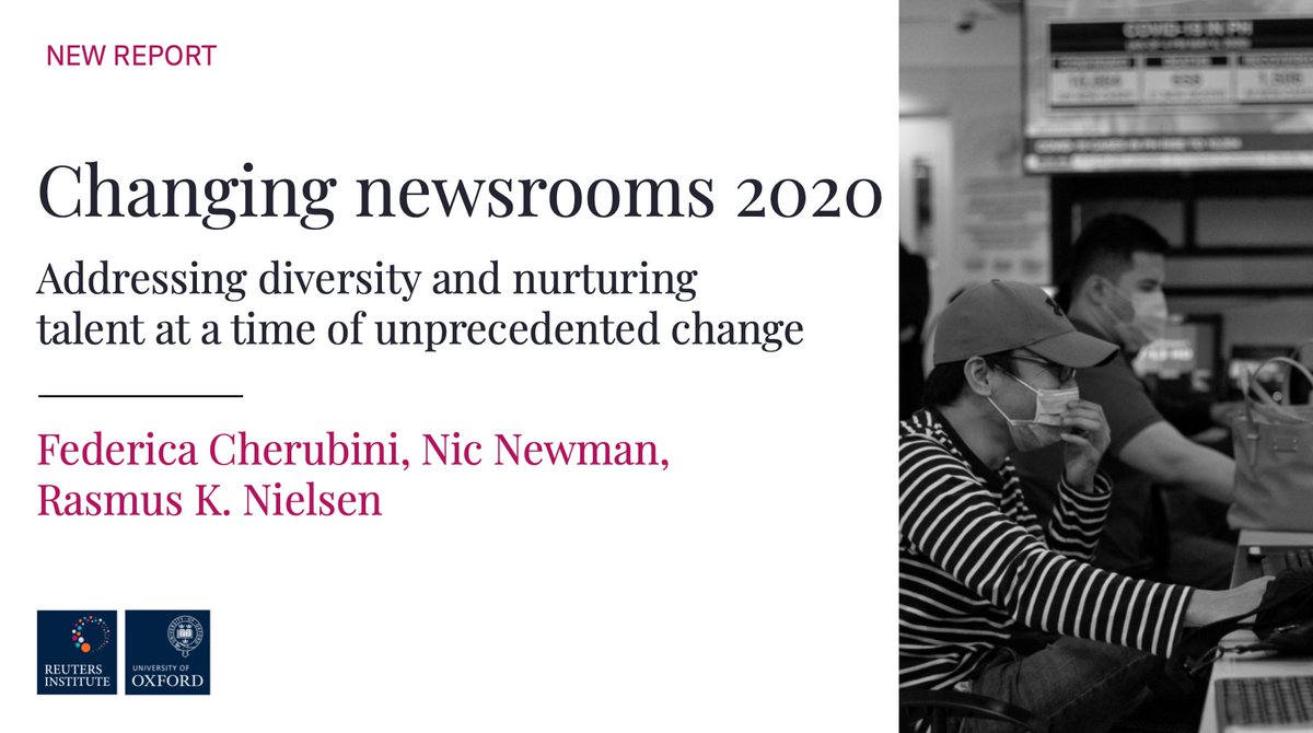 How is  #COVID19 transforming news organisations?This is the question at the heart of ‘Changing newsrooms 2020’, a report authored by  @fedecherubini  @nicnewman &  @rasmus_kleis and based on a survey of 136 executivesRead here https://reutersinstitute.politics.ox.ac.uk/changing-newsrooms-2020-addressing-diversity-and-nurturing-talent-time-unprecedented-changeKey findings in thread
