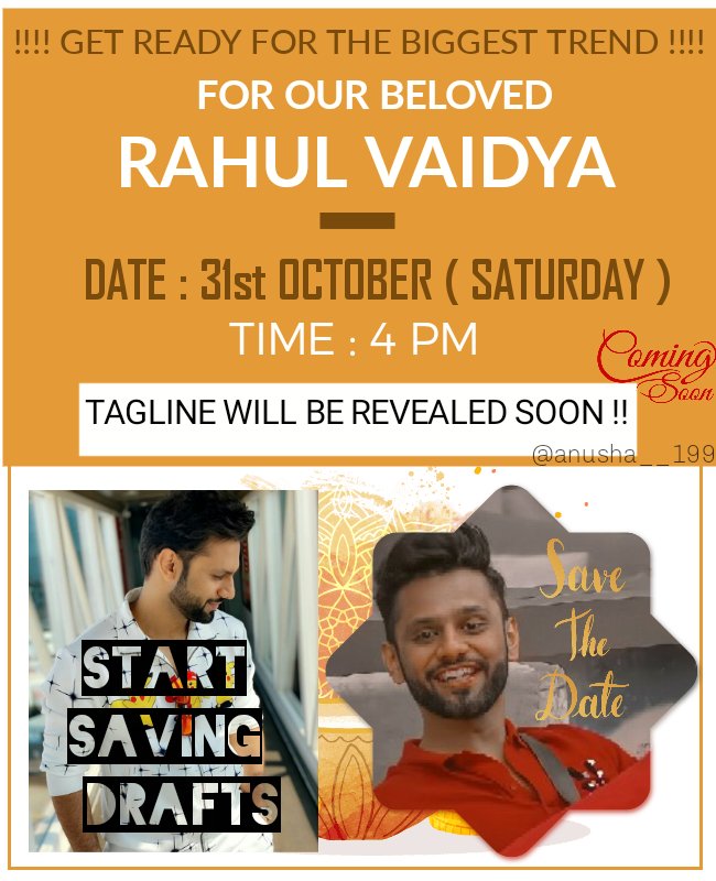anusha__199's tweet photo. Get Ready for the biggest trend for #RahulVaidya
This Saturday 31st October.
Time : 4 pm

✓✓Tagline will be revealed soon 
Maybe few hours before trend.

Start saving your drafts. ❤️
Show your support to him. ❤️

@rahulvaidya23 @BiggBoss 
#Biggboss14 https://t.co/TXyqyZvnK7
