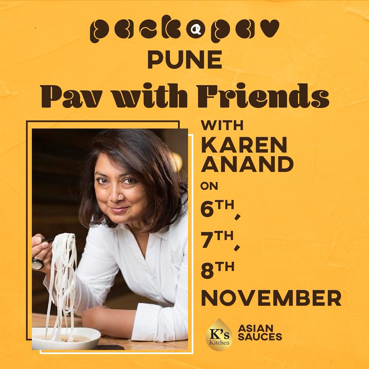 I am thrilled to announce the FIRST edition of "Pav with Friends at Pack-a-Pav Pune!" Featuring my own recipes which are Asian inspired using the all new Asian range of sauces from K's Kitchen.  I'm sure you're going to love this menu ... Until then, save the dates and stay tuned