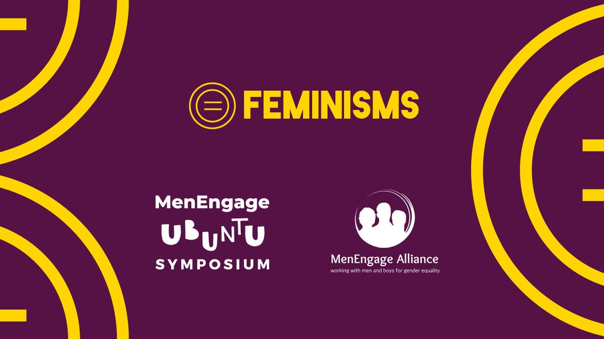 Feminisms one of the core themes of the MenEngage #UbuntuSymposium. The symposium aims to uphold a firm commitment to feminist practices. We want to continue to understand feminist tools and how they should inform interventions with men and boys.