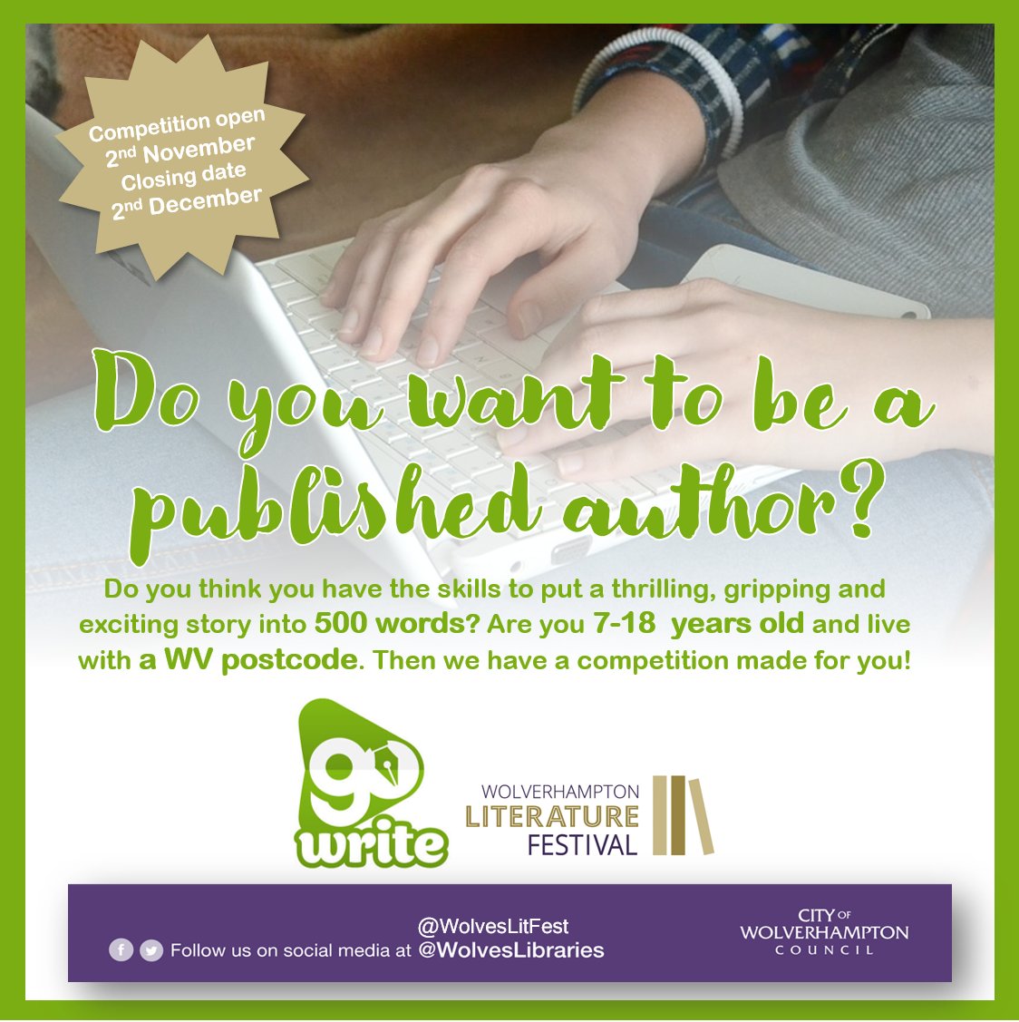 WolvesLibraries's tweet photo. In collaboration with @WolvesLitFest &amp; @GoWriteUK we are looking for the best young flash fiction writers in Wolves! Are you 7-18  years old &amp; in a WV postcode? Register here https://t.co/mYEfzfMTgh and write us a thrilling story in 500 words! https://t.co/HHib8hia9i