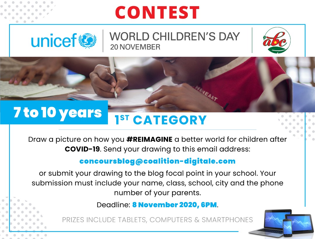 BloggersCM's tweet photo. #Concours1 organisé par @unicefcameroon et @BloggersCM : Catégorie 7 à 10 ans.
Participez au concours jusqu'au dimanche 8 novembre 2020.
#Abc #Reinventes #Cameroun https://t.co/xcP70vw715