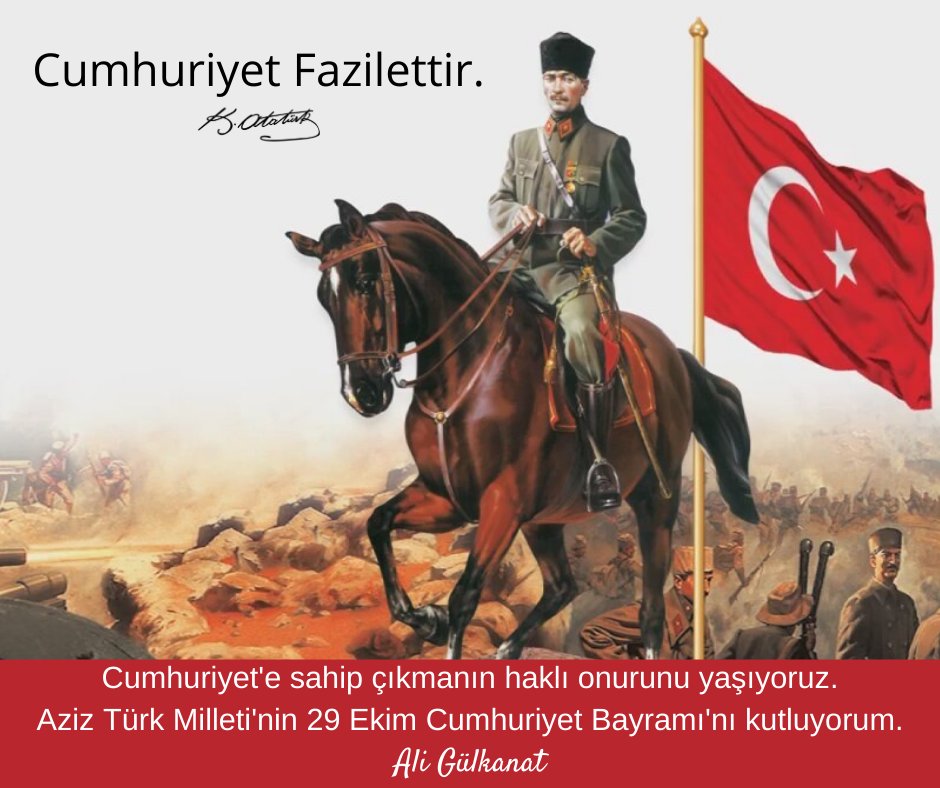 Cumhuriyet Fazilettir.
M.K.Atatürk
Cumhuriyet'e sahip çıkmanın haklı onurunu yaşıyoruz.
Aziz Türk Milleti'nin 29 Ekim Cumhuriyet Bayramı'nı kutluyorum.
Ali Gülkanat 
-
#29Ekim #Atatürk #Cumhuriyet #aligülkanat